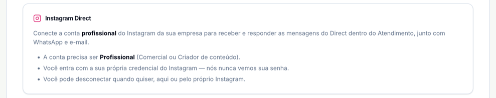 Bloco Instagram Direct com a explicação da integração e três avisos: a conta precisa ser Profissional, você entra com a sua própria credencial do Instagram e pode desconectar quando quiser