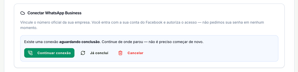 Cartão Conectar WhatsApp Business com o aviso de conexão aguardando conclusão e os botões Continuar conexão, Já concluí e Cancelar